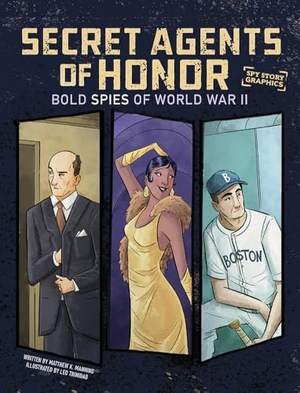 Manning, Matthew K. Secret Agents of Honor - Bold Spies of World War II. Capstone, 2025.
