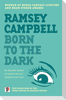Born to the Dark