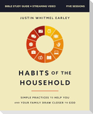 Habits of the Household Bible Study Guide Plus Streaming Video