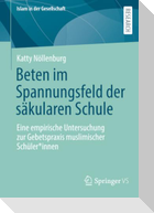 Beten im Spannungsfeld der säkularen Schule