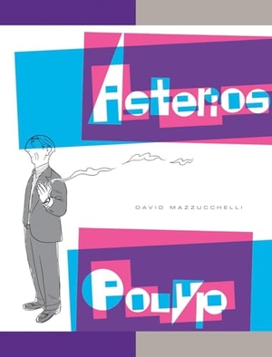 Mazzucchelli, David. Asterios Polyp. Random House LLC US, 2009.