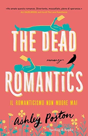 Poston, Ashley. The dead romantics. Il romanticismo non muore mai. , 2023.