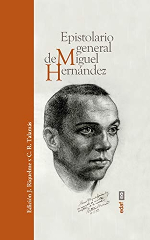 Riquelme, Jesucristo. Epistolario General de Miguel Hernandez. Edaf Antillas, 2019.