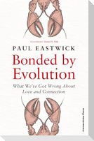 Bonded by Evolution