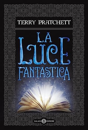 Pratchett, Terry. La luce fantastica. Salani, 2016.