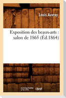 Exposition Des Beaux-Arts: Salon de 1865 (Éd.1864)
