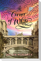 A Corner of White (the Colors of Madeleine, Book 1)