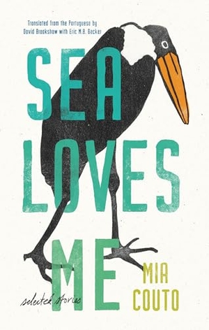 Couto, Mia. Sea Loves Me - Selected Stories. Biblioasis, 2021.