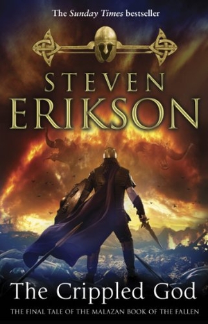 Erikson, Steven. The Crippled God - The Malazan Book of the Fallen 10. Penguin, 2012.