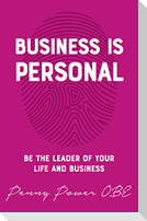 Business is Personal