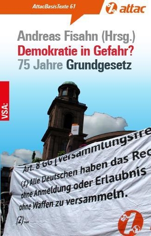 Fisahn, Andreas (Hrsg.). Demokratie in Gefahr? - 75 Jahre Grundgesetz. Vsa Verlag, 2024.