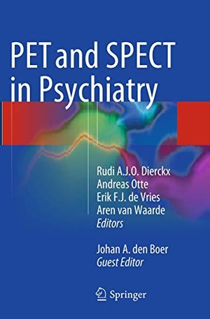 Dierckx, Rudi A. J. O. / Andreas Otte et al (Hrsg.). PET and SPECT in Psychiatry. Springer Berlin Heidelberg, 2016.