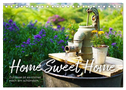 Home Sweet Home - Zuhause ist es immer noch am schönsten. (Tischkalender 2024 DIN A5 quer), CALVENDO Monatskalender