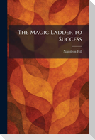 The Magic Ladder to Success