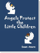 Angels Protect the Little Children