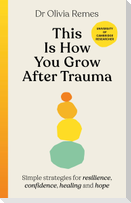 This is How You Grow After Trauma