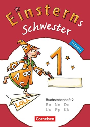 Maurach, Jutta / Pfeifer, Katrin et al. Einsterns Schwester - Erstlesen 1. Jahrgangsstufe. Buchstabenheft 2. Bayern 2014. Cornelsen Verlag GmbH, 2014.