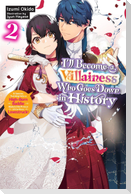 I'll Become a Villainess Who Goes Down in History, Vol. 2 (novel)