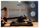 Schrott und Rost (Wandkalender 2025 DIN A4 quer), CALVENDO Monatskalender
