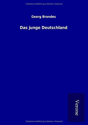 Brandes, Georg. Das junge Deutschland. TP Verone Publishing, 2017.