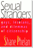 Sexual Strangers: Gays, Lesbians, and Dilemmas of Citizenship
