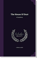 The House Of Dust: A Symphony