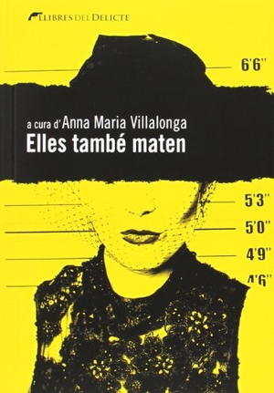 Villalonga, Anna María / Anna María Villalonga Fernández. Elles també maten. Llibres del Delicte, 2013.