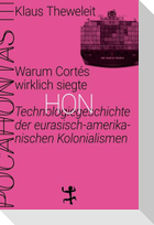 Warum Cortés wirklich siegte