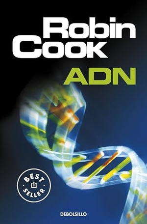 Cook, Robin. ADN. Debolsillo, 2007.