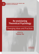 Re-envisioning Theoretical Psychology