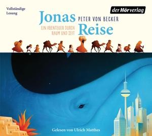 Becker, Peter von. Jonas Reise - Ein Abenteuer durch Raum und Zeit. Hoerverlag DHV Der, 2022.