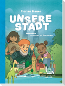 Unsere Stadt