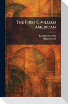 The First Civilized American