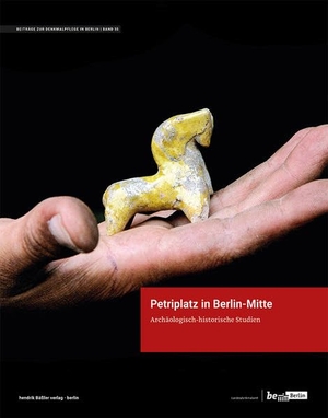 Melisch, Claudia Maria (Hrsg.). Petriplatz in Berlin-Mitte - Archäologisch-historische Studien. Baessler, Hendrik Verlag, 2023.