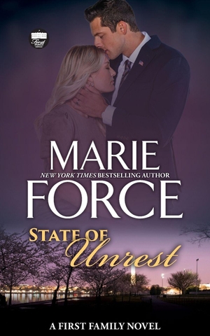 Force, Marie. State of Unrest, A First Family Novel. HTJB, Inc., 2026.