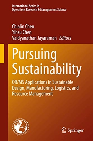 Chen, Chialin / Vaidyanathan Jayaraman et al (Hrsg.). Pursuing Sustainability - OR/MS Applications in Sustainable Design, Manufacturing, Logistics, and Resource Management. Springer International Publishing, 2021.
