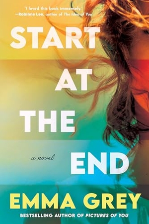 Grey, Emma. Start at the End. Zibby Publishing, 2026.