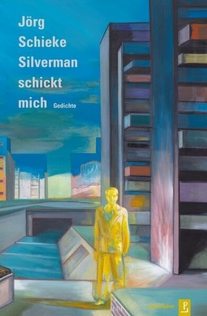 Schieke, Jörg. Silverman schickt mich - Gedichte. Poetenladen Literaturverl, 2024.