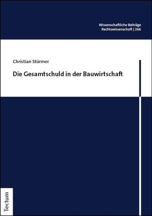 Stürmer, Christian. Die Gesamtschuld in der Bauwirtschaft. Tectum Verlag, 2026.