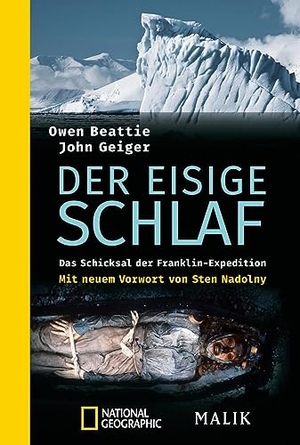 Beattie, Owen / John Geiger. Der eisige Schlaf - Das Schicksal der Franklin-Expedition. Piper Verlag GmbH, 2015.