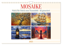 Mosaike (Wandkalender 2025 DIN A4 quer), CALVENDO Monatskalender