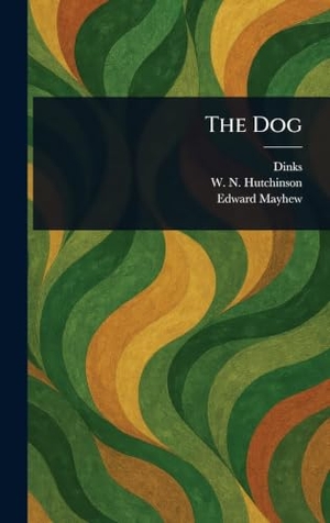 Dinks / Hutchinson, W. N. et al. The Dog. Tradd Street Press, 2025.