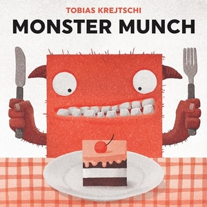 Krejtschi, Tobias. Monster Munch. Astra Publishing House, 2017.