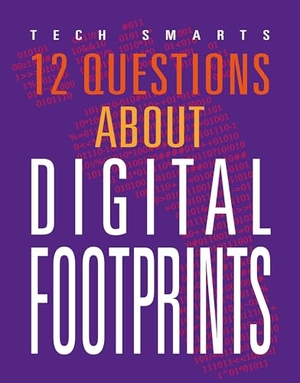 Smibert, Angie. 12 Questions about Digital Footprints. Creative Company, 2025.