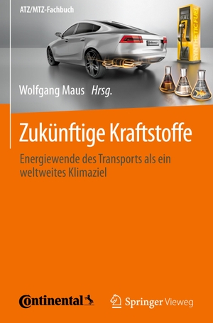 Maus, Wolfgang (Hrsg.). Zukünftige Kraftstoffe - Energiewende des Transports als ein weltweites Klimaziel. Springer Berlin Heidelberg, 2019.