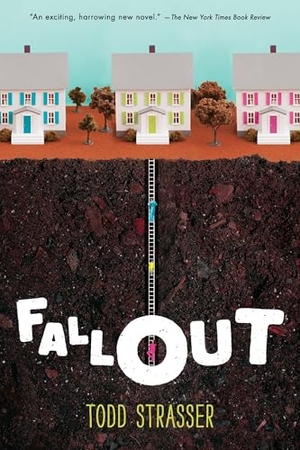Strasser, Todd. Fallout. Candlewick Press (MA), 2015.
