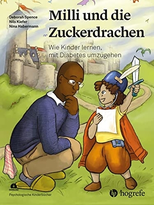Spence, Deborah / Kiefer, Nils et al. Milli und die Zuckerdrachen - Wie Kinder lernen, mit Diabetes umzugehen. Hogrefe AG, 2021.