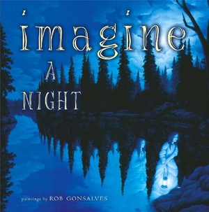 Thomson, Sarah L. Imagine a Night. Atheneum Books for Young Readers, 2003.