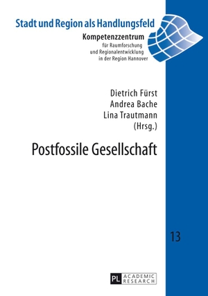 Fürst, Dietrich / Lina Trautmann et al (Hrsg.). Postfossile Gesellschaft. Peter Lang, 2014.
