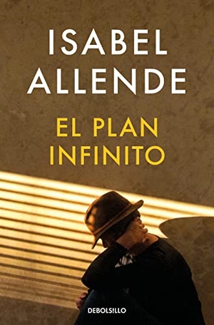 Allende, Isabel. El plan infinito. DEBOLSILLO, 2022.